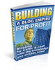 Thumbnail Building a Blog Empire for Profit - Download eBooks