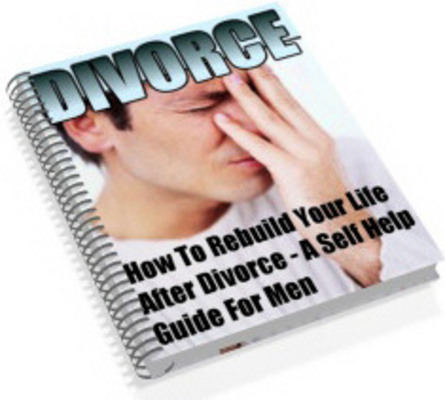 Product picture How To Rebuild Your Life After A Divorce