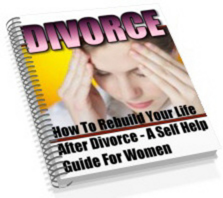 Product picture How To Rebuild Your Life After A Divorce
