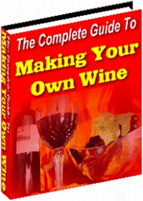 Product picture  The Complete Guide To Making Your Own Wine