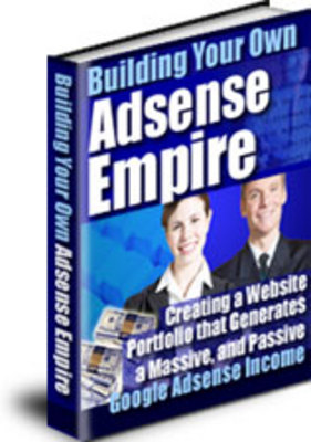 Product picture Building Your Own Adsense Empire ! - Download eBooks