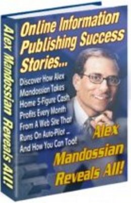 Product picture Discover How Alex Mandossian Makes 5-Figure Cash Profits Eve