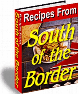 Product picture Recipes From South Of The Border With PLR - Download eBooks