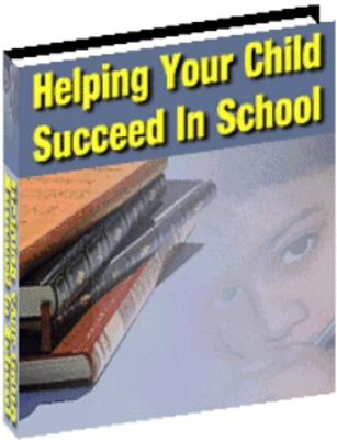 Product picture Helping Your Child To Succeed in School - Download eBooks